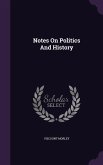Notes On Politics And History