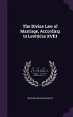 The Divine Law of Marriage, According to Leviticus XVIII