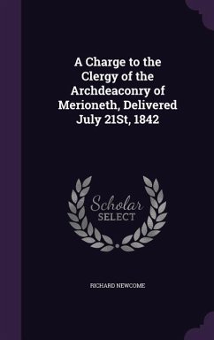 Cover A Charge to the Clergy of the Archdeaconry of Merioneth, Delivered July 21St, 1842