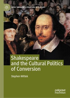 Shakespeare and the Cultural Politics of Conversion (eBook, PDF) - Wittek, Stephen
