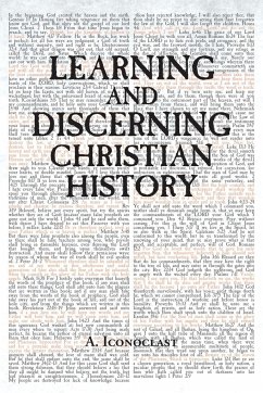 Learning and Discerning Christian History - Iconoclast, A.