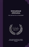 International Arbitration: How, and How Far, Is It Practicable?