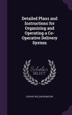 Detailed Plans and Instructions for Organizing and Operating a Co-Operative Delivery System