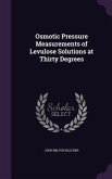 Osmotic Pressure Measurements of Levulose Solutions at Thirty Degrees