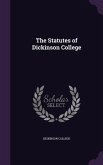 The Statutes of Dickinson College