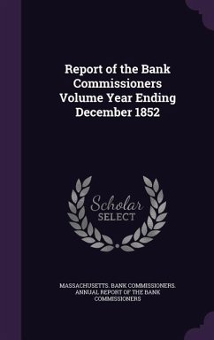 Cover Report of the Bank Commissioners Volume Year Ending December 1852