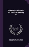 Book of Instructions, the Priscilla Weaving Art