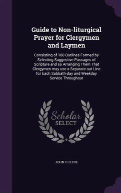 Guide to Non-liturgical Prayer for Clergymen and Laymen - Clyde, John C