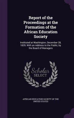 Report of the Proceedings at the Formation of the African Education Society