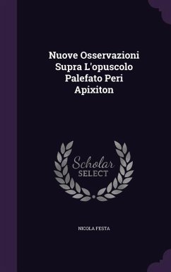 Nuove Osservazioni Supra L'opuscolo Palefato Peri Apixiton - Festa, Nicola