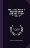 The Annual Report of the Connecticut Historical Society Volume 19