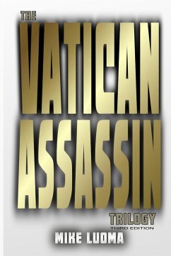 The Vatican Assassin Trilogy - Third Edition - Luoma, Mike