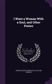 I Want a Woman With a Soul, and Other Poems