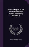 [Annual Report of the Committee of the Baptist Missionary Society ...]