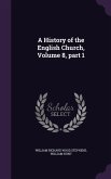 A History of the English Church, Volume 8, part 1