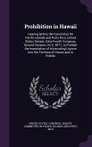 Prohibition in Hawaii: Hearing Before the Committee On Pacific Islands and Porto Rico, United States Senate, Sixty-Fourth Congress, Second Se