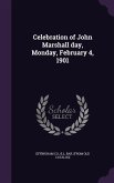 Celebration of John Marshall day, Monday, February 4, 1901