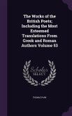 The Works of the British Poets; Including the Most Esteemed Translations From Greek and Roman Authors Volume 53