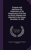 Program and Selections for Celebration of the Anniversary of the day on Which Alabama was Admitted to the Union, December 14, 1903