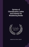 System of Classification, Index and Scheme for Numbering Books