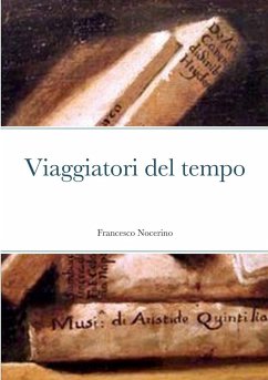 viaggiatori del tempo - Nocerino, Francesco