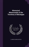 Historical Memoranda of the Territory of Michigan