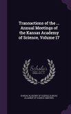 Transactions of the ... Annual Meetings of the Kansas Academy of Science, Volume 17