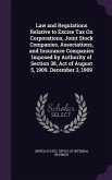 Law and Regulations Relative to Excise Tax On Corporations, Joint Stock Companies, Associations, and Insurance Companies Imposed by Authority of Section 38, Act of August 5, 1909. December 3, 1909
