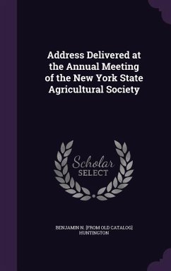 Address Delivered at the Annual Meeting of the New York State Agricultural Society - Huntington, Benjamin