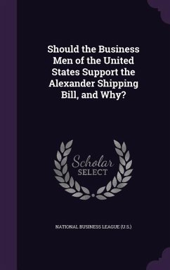 Should the Business Men of the United States Support the Alexander Shipping Bill, and Why?