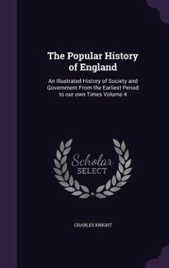 The Popular History of England - Knight, Charles