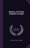 Belgium, Her Kings Kingdom & People
