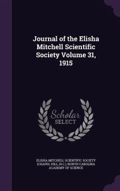 Journal of the Elisha Mitchell Scientific Society Volume 31, 1915