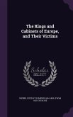 The Kings and Cabinets of Europe, and Their Victims