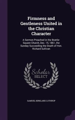 Firmness and Gentleness United in the Christian Character - Lothrop, Samuel Kirkland