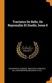 Tractatus De Bello, De Represaliis Et Duello, Issue 8