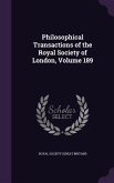 Philosophical Transactions of the Royal Society of London, Volume 189