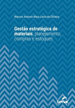 Gestão estratégica de materiais (eBook, ePUB) - Oliveira, Marcos Antonio Maia Lavio de