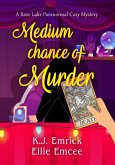 Medium Chance of Murder (A Rose Lake Paranormal Cozy Mystery, #1) (eBook, ePUB)