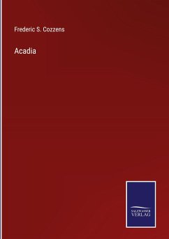 Acadia - Cozzens, Frederic S.