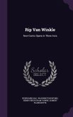 Rip Van Winkle: New Comic Opera in Three Acts