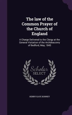 The law of the Common Prayer of the Church of England - Bonney, Henry Kaye