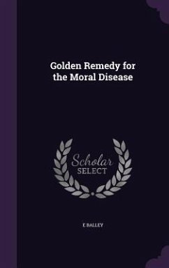 Cover Golden Remedy for the Moral Disease