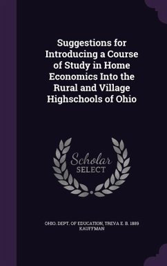 Cover Suggestions for Introducing a Course of Study in Home Economics Into the Rural and Village Highschools of Ohio