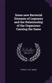 Some new Bacterial Diseases of Legumes and the Relationship of the Organisms Causing the Same