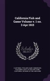 California Fish and Game Volume v. 1 no. 3 Apr 1915