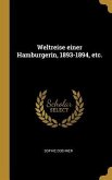 Weltreise einer Hamburgerin, 1893-1894, etc.