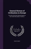 General History of Civilization in Europe: From the Fall of the Roman Empire to the French Revolution, Volume 2