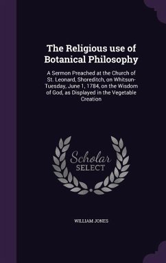 The Religious use of Botanical Philosophy - Jones, William