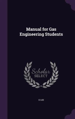 MANUAL FOR GAS ENGINEERING STU - Lee, D.